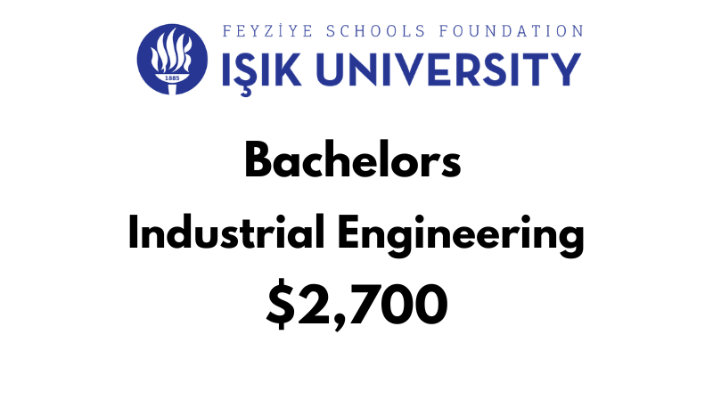Bachelors of Science (BSc) in Industrial Engineering at ISIK University: Tuition Fee: $2,700/year (After Scholarship)