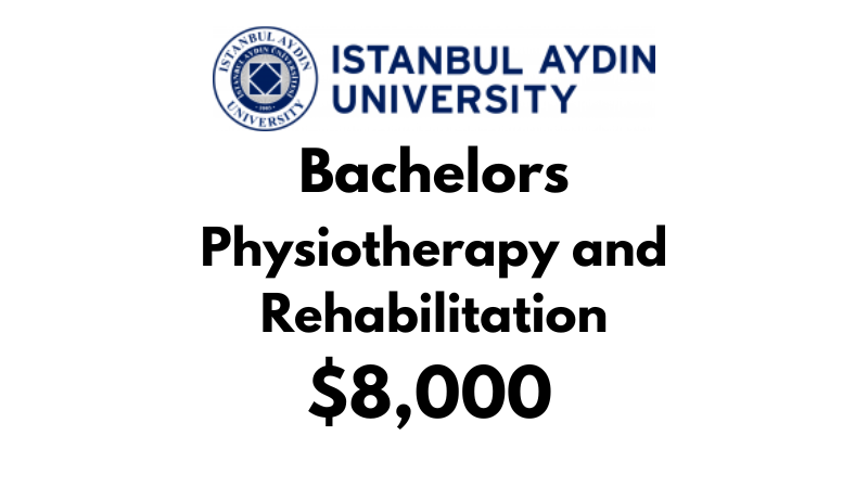 Bachelors of Physiotherapy and Rehabilitation at Istanbul Aydin University: Tuition Fee: $8,000/year (Scholarship Available)