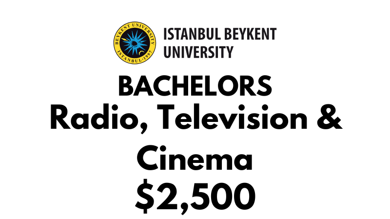 Bachelor of Radio, Television and Cinema at Beykent University: Tuition Fee: $2,500/year (After Scholarship)