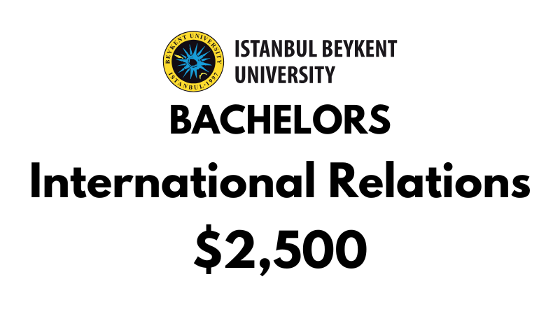 Bachelor of International Relations at Beykent University: Tuition Fee: $2,500/year (After Scholarship)