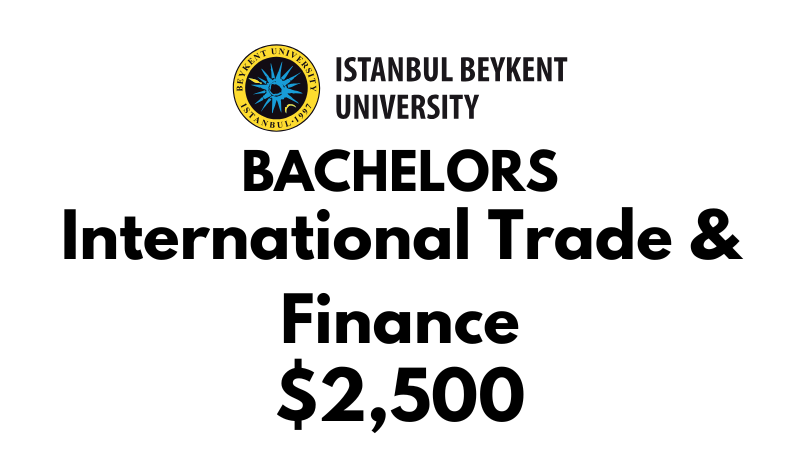 Bachelor of International Trade and Finance at Beykent University: Tuition Fee: $2,500/year (After Scholarship)