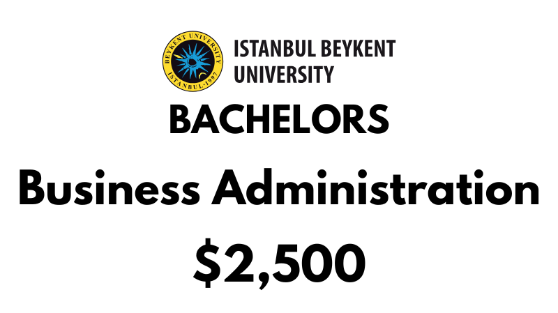 Bachelor of Business Administration at Beykent University: Tuition Fee: $2,500/year (After Scholarship)