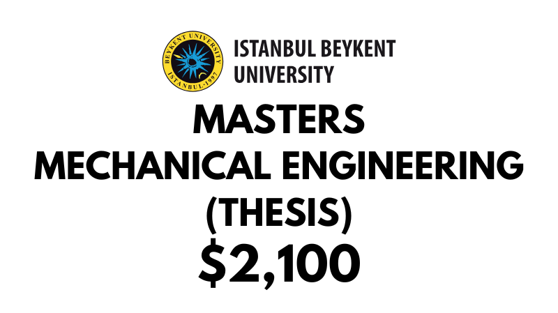 Masters of Mechanical Engineering (Thesis) at Beykent University: Tuition Fee: $2,100 USD Entire Program (After Scholarship)
