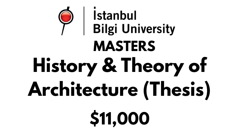 Master of History & Theory of Architecture (Thesis) at Istanbul Bilgi University: Tuition: $11,000 Entire Program (Scholarship Available)