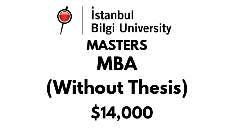 Master of Business Administration - MBA (Without Thesis) at Istanbul Bilgi University: Tuition: $14,000 Entire Program