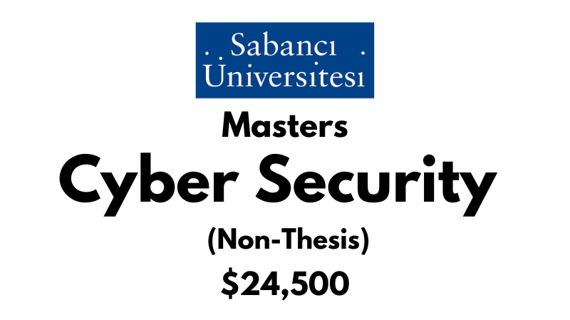 Master of Science - Cyber Security (Non-Thesis) at Sabanci University: Tuition: $24,500 USD Entire Program