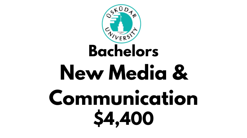 Bachelors of New Media & Communication at Uskudar University: $4,400/year (After Scholarship)