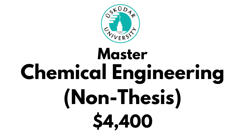 Master of Science - Chemical Engineering (Non Thesis) at Uskudar University: Tuition: $4,400 (After Scholarship)