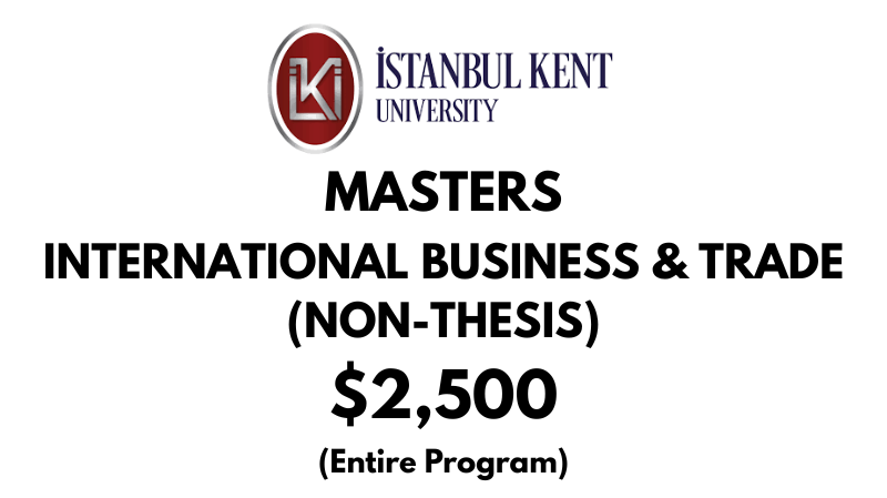 Master of International Business and Trade (Non-Thesis) at Istanbul Kent University: $2,500 Full Program (After Scholarship)