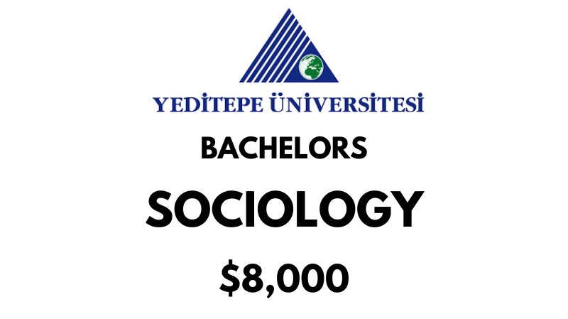 Bachelors of Arts (BA) in Sociology at Yeditepe University Tuition Fee: $8.000/year (After Scholarship)
