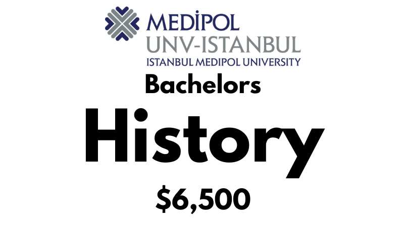 Bachelors in History at Istanbul Medipol University: Tuition Fee: $6,500/year (Scholarship Available)