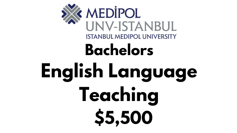 Bachelors of Arts (BA) in English Language Teaching at Istanbul Medipol University: Tuition Fee: $5,500/year (After Scholarship)
