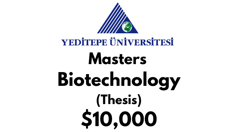 Master of Science - Biotechnology (Thesis) at Yeditepe University Tuition: $10,000 USD/Year (Scholarship Available)