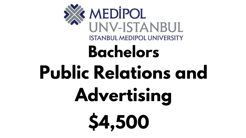Bachelors of Arts (BA) in Public Relations and Advertising at Istanbul Medipol University: Tuition Fee: $4,500/year (After Scholarship)