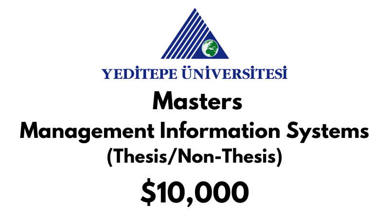 Master of Management Information Systems (Thesis/Non-Thesis) at Yeditepe University Tuition: $10,000 USD/Year (Scholarship Available)