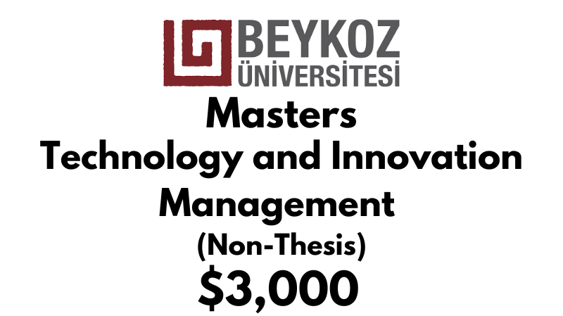 Masters in Technology and Innovation Management (Non-Thesis) at Beykoz University Tuition Fee: $3,000 USD Entire Program (After Scholarship)