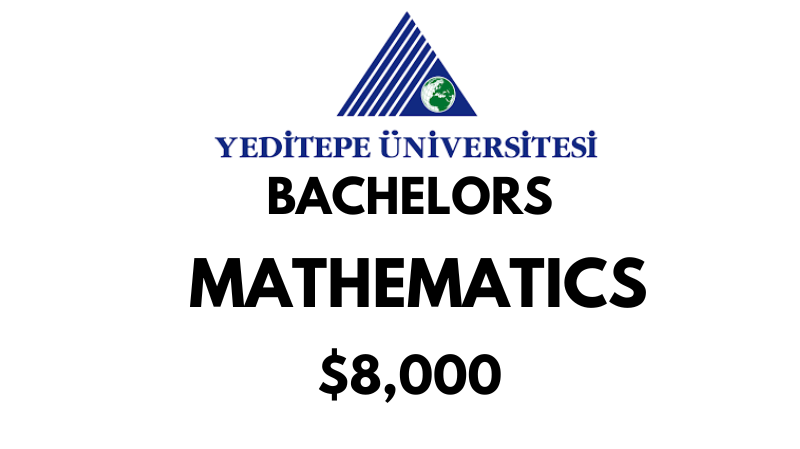 Bachelors of Arts (BA) in Mathematics at Yeditepe University Tuition Fee: $8.000/year (After Scholarship)