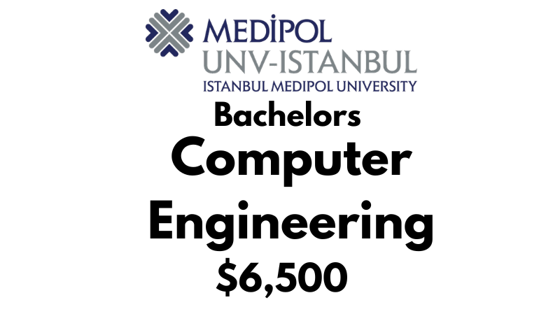 Bachelors of Science (BSc) in Computer Engineering at Istanbul Medipol University: Tuition Fee: $6,500/year (Scholarship Available)