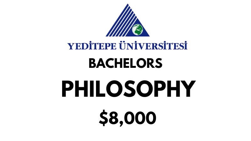 Bachelors of Arts (BA) in Philosophy at Yeditepe University Tuition Fee: $8.000/year (After Scholarship)