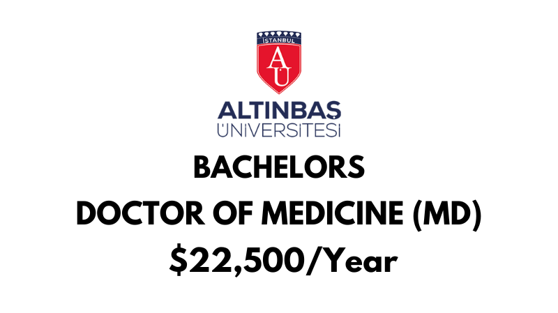 Doctor of Medicine (MD) at Altinbas University: $22,500/Year after scholarship