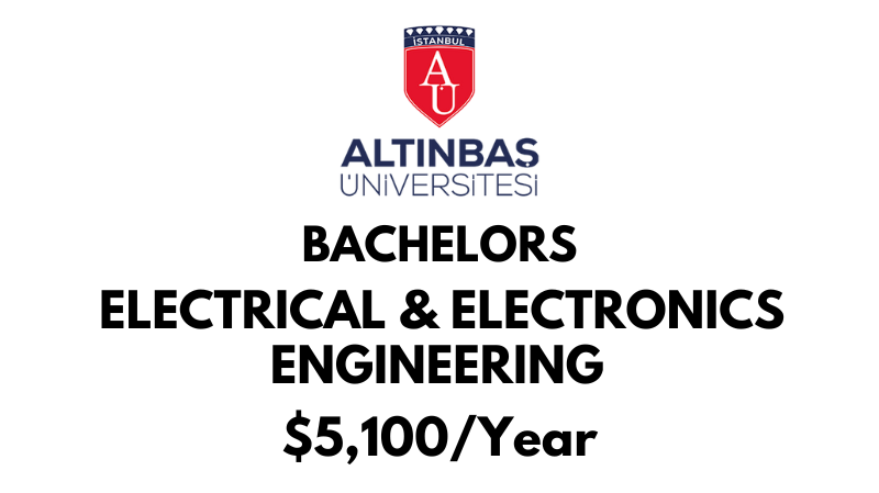 Bachelors of Science (BSc) in Electrical & Electronics Engineering at Altinbas: $5,100/Year after scholarship