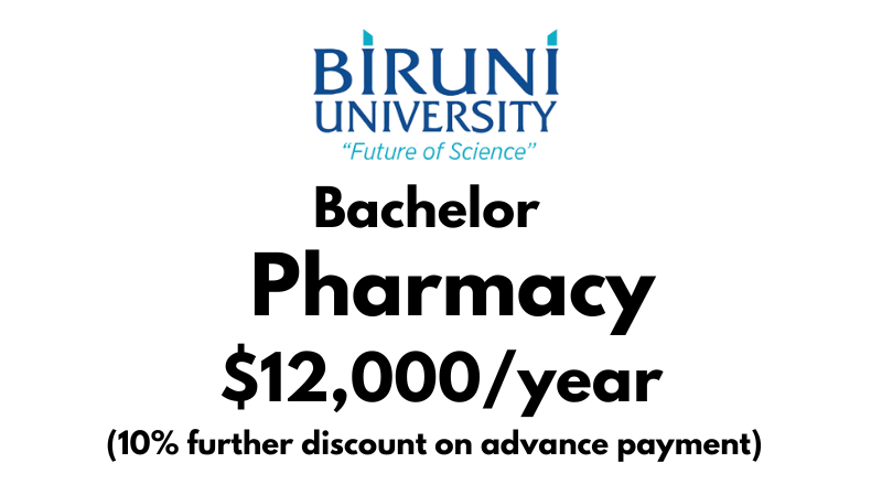 Bachelor of Pharmacy at Biruni University: Tuition Fee: $12,000/year (After Scholarship)