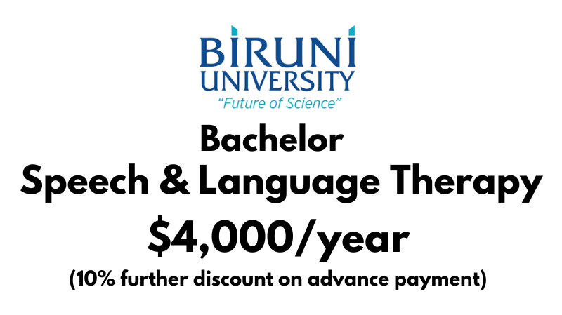 Bachelor of Speech & Language Therapy at Biruni University: Tuition Fee: $4,000/year (After Scholarship)
