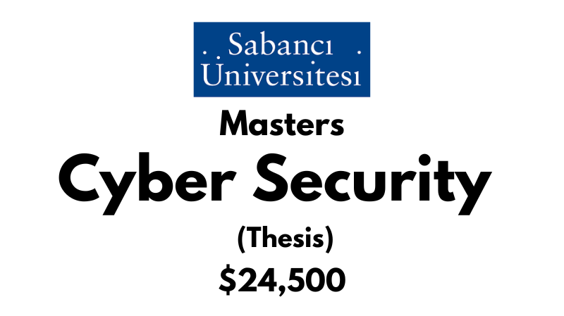 Master of Science - Cyber Security (Thesis) at Sabanci University: Tuition: $24,500 USD/Year (Scholarship Available)
