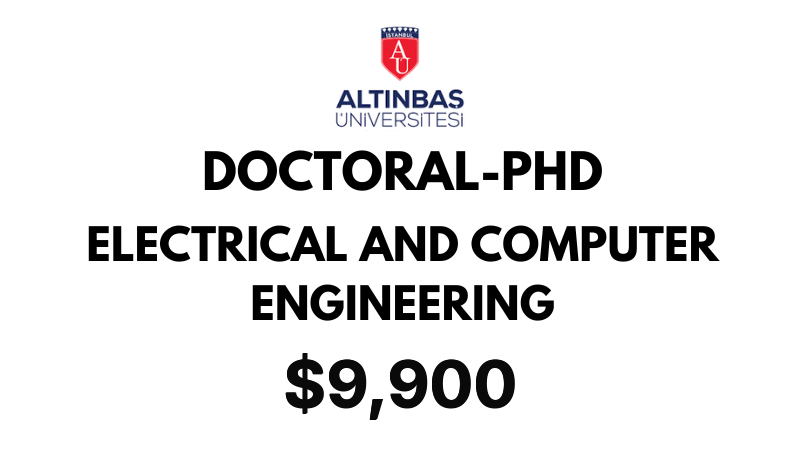 Doctoral - PhD in Electrical and Computer Engineering at Altinbas University: $9,900 Entire Program (After Scholarship)
